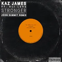 Kaz James — Stronger (John Summit Remix) (Feat. Ali Love) — обложка